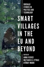 Smart Villages in the EU and Beyond (Emerald Studies in Politics
