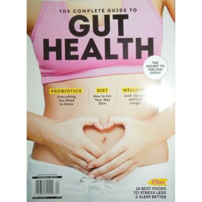 GUT HEALTH complete guide SECRET FEELING GREAT probiotics DIET wellness STRESS