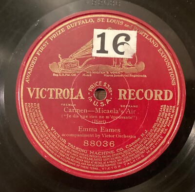 Emma Eames   78 rpm Victor pat 88036: Carmen-Je dis que rien; cond V