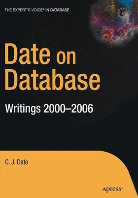 Date on Database Writings 2000-2006 Christopher Date Taschenbuch xxvi Englisch