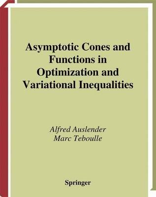 Asymptotic Cones and Functions in Optimization and Variationa... - 9781441930361