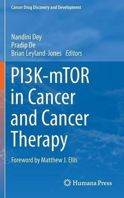 PI3K-mTOR in Cancer and Cancer Therapy by Nandini Dey, Pradip... - 9783319342092