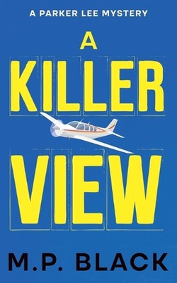 A Killer View von M.P. Schwarzes Taschenbuch