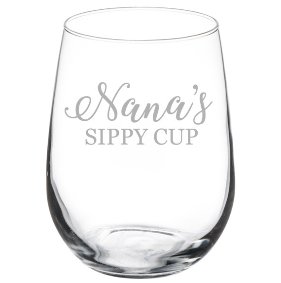 Nana's Sippy Cup Funny Stemmed / Stemless Wine Glass