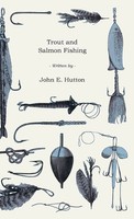 John E. Hutton | Trout And Salmon Fishing | Buch | Englisch (2010) | Gebunden