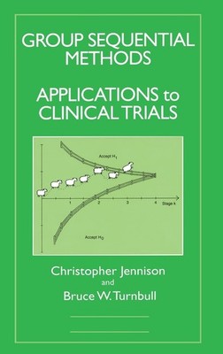 Group Sequential Methods with Applications to Clinical Trials (Chapman & Hal...