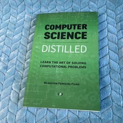 Wladston Ferreira Filho Computer Science Distilled Paperback Code Energy 2017