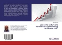 Corporate Culture And Performance: Is Leadership The Missing Link? Paul Flemming