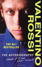 What If I Had Never Tried It By Valentino Rossi. 9780099486961