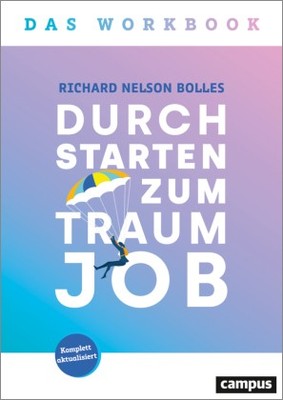Durchstarten zum Traumjob - Das Workbook | Bolles, Richard Nelson | Kartoniert