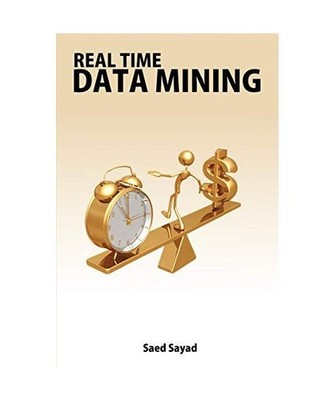 Real Time Data Mining, Saed Sayad