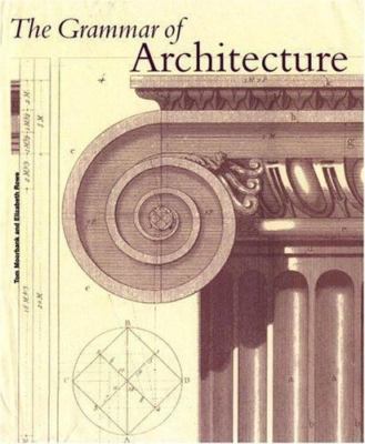 The Grammar of Architecture by Cole, Emily; Cole, Et Al