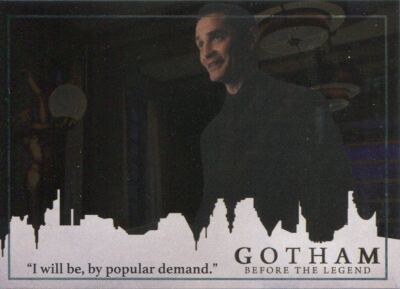 Gotham Season 2 Foil Parallel Base Card #13 ?I will be, by popular demand.?