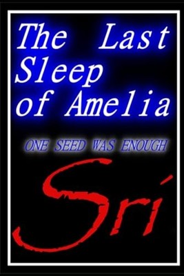 THE LAST SLEEP OF AMELIA: One Seed Was Enough - paperback NEW Sri M 2025-12-31