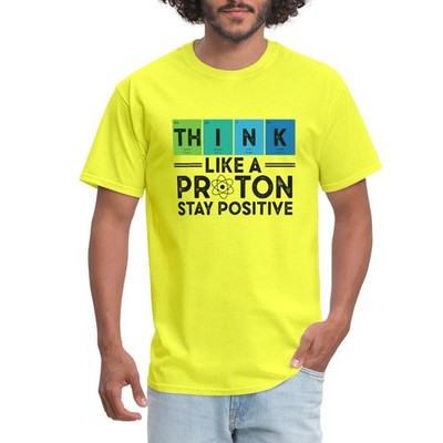 Think Like A Proton Stay Positive | Funny Science Men's T-Shirt