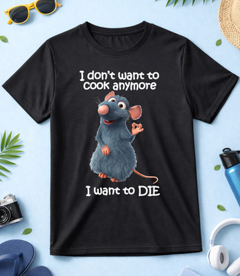 I Don't want to cook any more, I want to Die Short Sleeve T Shirt Men/Woman E047