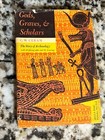 Gods, Graves and Scholars the Story of Archeology by C.W. Ceram 1961 Vintage