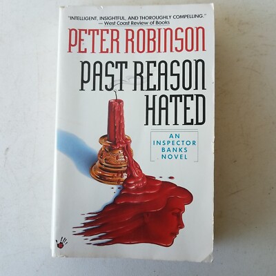 Inspector Banks Mystery Ser.: Past Reason Hated by Peter Robinson (1994, Mass...