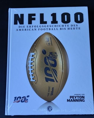 NFL 100  DIE ERFOLGSGESCHICHTE DES AMERICAN FOOTBALL BIS HEUTE*NEU & OVP*