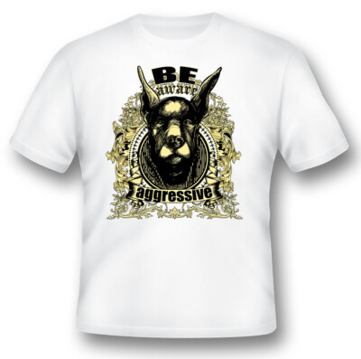 be aware aggressive dog black or white tee shirt 