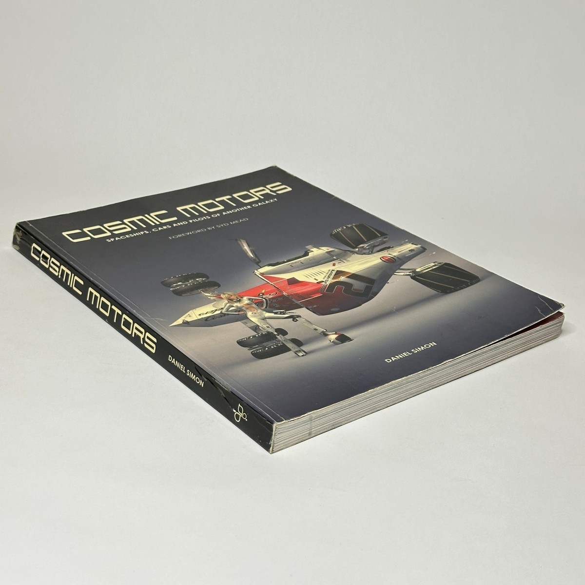 Cosmic Motors : Spaceships, Cars and Pilots of Another Galaxy by