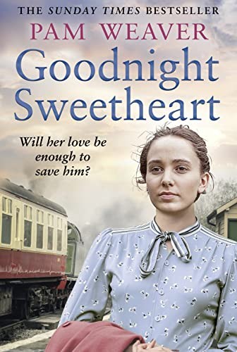 Goodnight Sweetheart: a heartbreaking World War Two historical f