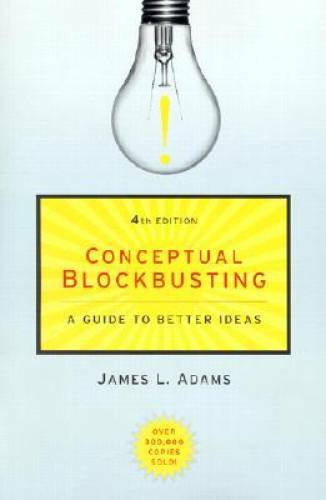 Conceptual Blockbusting: A Guide to Better Ideas - Paperback - GOOD