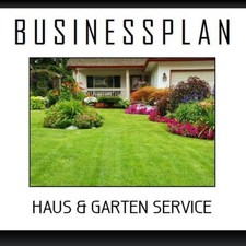 Businessplan Vorlage - Existenzgr&uuml;ndung Haus- und Gartenservice inkl. Beispiel