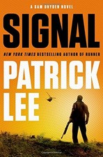 Signal: A Sam Dryden Novel by Lee, Patrick
