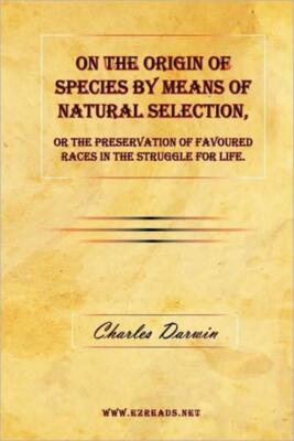 On The Origin Of Species By Means Of Natural Selection, Or The Preservation...