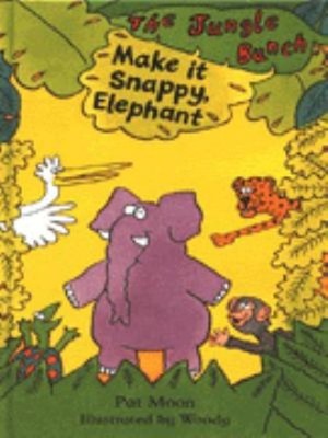 Make It Snappy, Elephant Hardcover Pat Moon