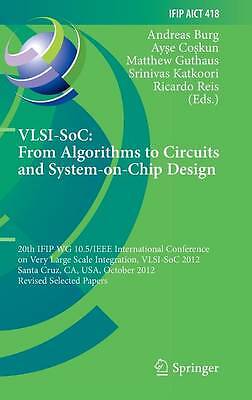 VLSI-SoC: From Algorithms to Circuits and System-on-Chip Design - 9783642450723