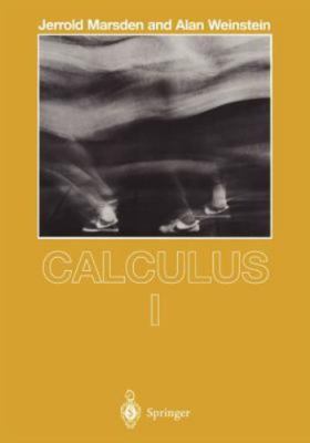Calculus I (Undergraduate Texts in Mathematics) by Marsden/Weinstein...VERY GOOD