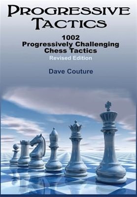 Progressive Tactics : 1002 Progressively Challenging Chess Tactics, Paperback...