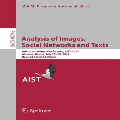 Analysis of Images Social Networks and Texts 6th International Co