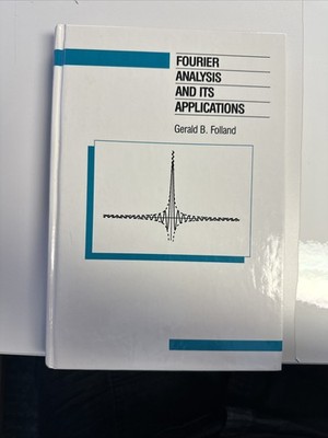 Fourier Analysis and Its Applications Gerald B. Folland HC Mathematics English
