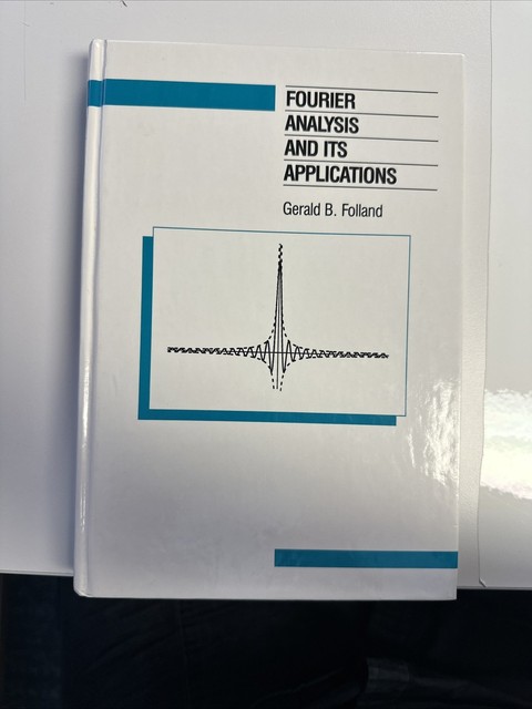 Fourier Analysis and Its Applications by Gerald B. Folland