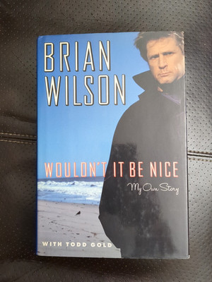 Wouldn't It Be Nice: My Own Story - Hardcover By Brian Wilson - GOOD