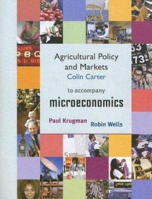 Agriculture Policy and Markets Paul, Carter, Colin, Wells, Robin