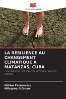 NiliáM FernáNdez (U. A.) | La RÉSilience Au Changement Climatique À Matanzas,...