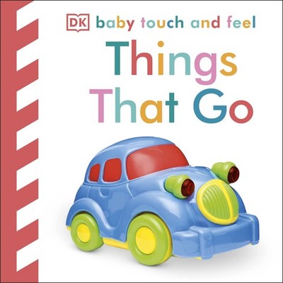 Baby Touch and Feel: Things That Go