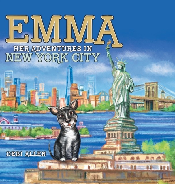 Emma: Her Adventures in New York City by Debi Allen HARDBACK 9781665709989