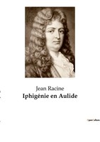 Jean Racine | IphigéNie En Aulide | Taschenbuch | FranzöSisch (2022) | Culturea