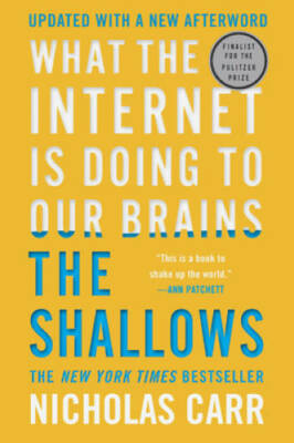 The Shallows: What the Internet Is Doing to Our Brains - Paperback - GOOD