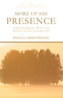 More Of His Presence | Holly Armstrong | Taschenbuch | Kartoniert / Broschiert