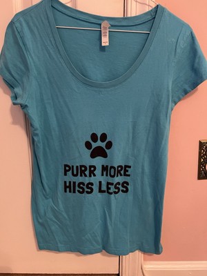 Purr More Hiss Less Cat Love   T-shirt Aqua Blue Color Size Large Bella Canvas