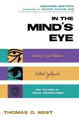 In the Mind's Eye: Visual Thinkers - Gifted Peopl... by West, Thomas G. Hardback