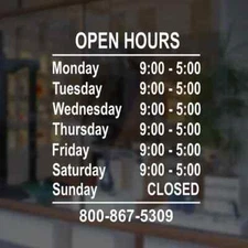 Custom Business Store Hours Sign Decal Sticker 12x18 and 12x8EXTERIOR Window Doo