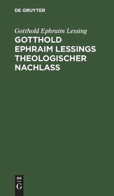Gotthold Ephrai Gotthold Ephraim Leßings Theolog (Gebundene Ausgabe) (US IMPORT)