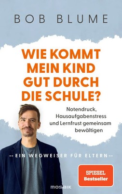 Wie kommt mein Kind gut durch die Schule? | Bob Blume | Taschenbuch | 352 S.